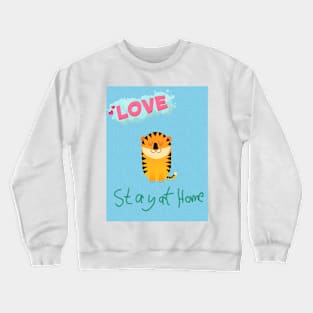 stay at home Crewneck Sweatshirt